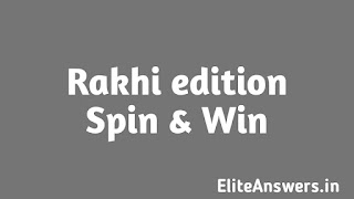 here you can find rakhi edition spin and win amazon quiz answer. play and stand a chance to win this quiz now.