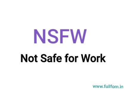 what is NSFW, full form of NSFW, NSFW kya hai, NSFW meaning, NSFW ka  full form