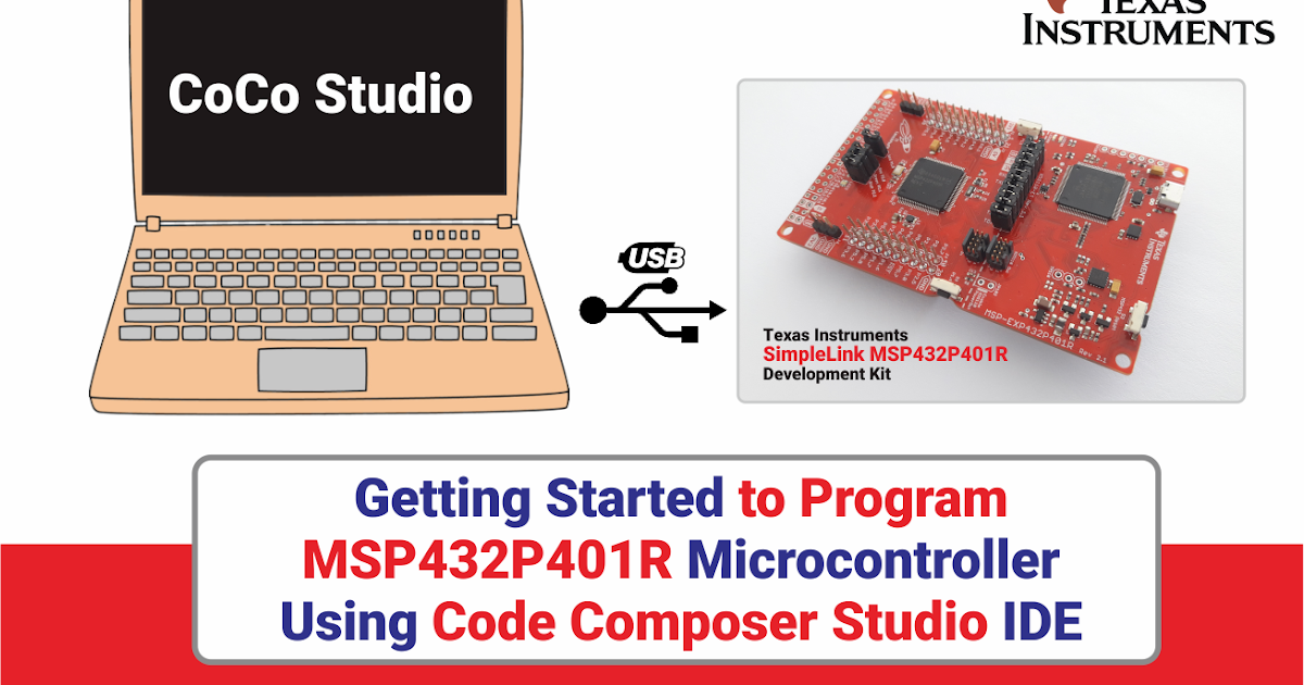 Getting Started MSP432 Mircrocontroller Programming Using Code Composer Studio Robotics University