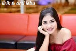 Lirik Dan Arti Alvi Ananta Lebu Yf Media