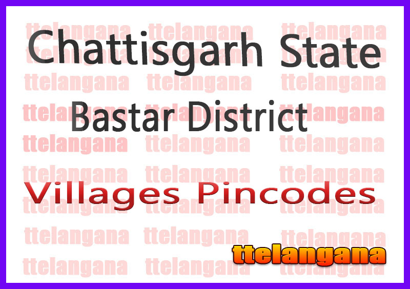 Bastar District Pin Codes in Chattisgarh State