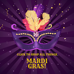 Click Below To Shop All Things Mardi Gras All The Time!