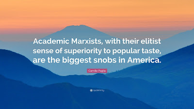 533851-Camille-Paglia-Quote-Academic-Marxists-with-their-elitist-sense-of.jpg