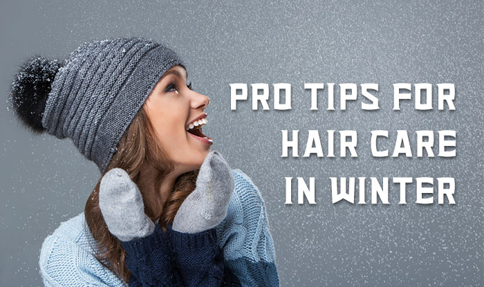 Pro Tips for Hair Care in Winter