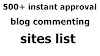 500+ instant approval blog commenting sites list