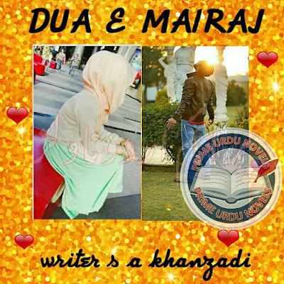 Dua e mairaj Episode 1 to 8 novel by S A Khan Zadi