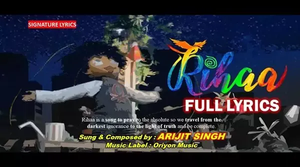 Rihaa Lyrics in Hindi, Rihaa Lyrics in English - ARIJIT SINGH RIHAA LYRICS - ARIJIT SINGH - Karle Tu Rihaa Lyrics