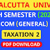 CU B.COM 5th Semester Taxation 2 (General) 2020 Question Paper | B.COM Taxation 2 (General) 5th Semester 2020 Calcutta University Question Paper