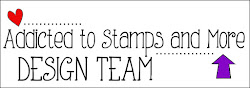 I design for Addicted to Stamps and More Challenge