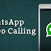 Whatsapp Has Started Rolling out its Video Calling Feature To Whatsapp Beta Testers