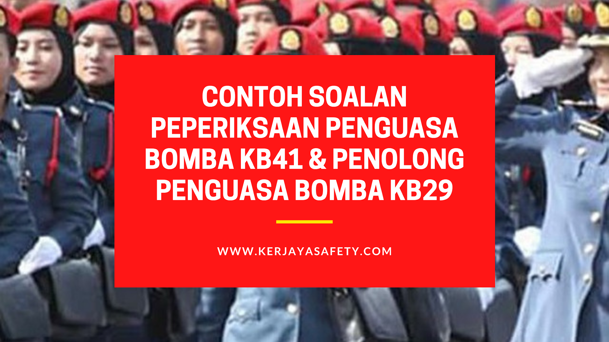 Contoh Soalan Peperiksaan Penguasa Bomba KB41
