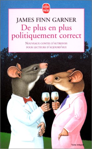 Paseando entre páginas: Más cuentos infantiles políticamente correctos, de  James Finn Garner