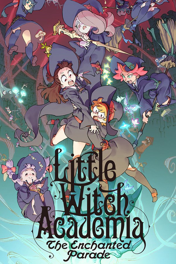 Học Viện Phù Thùy Nhỏ: Cuộc Diễu Hành - Little Witch Academia: The Enchanted Parade 