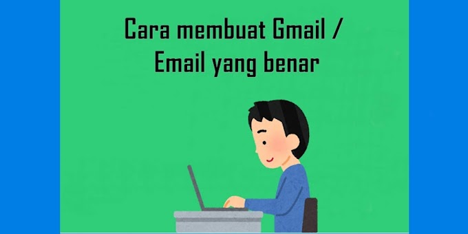 Panduan Mebuat Gmail atau Email Yang Bener