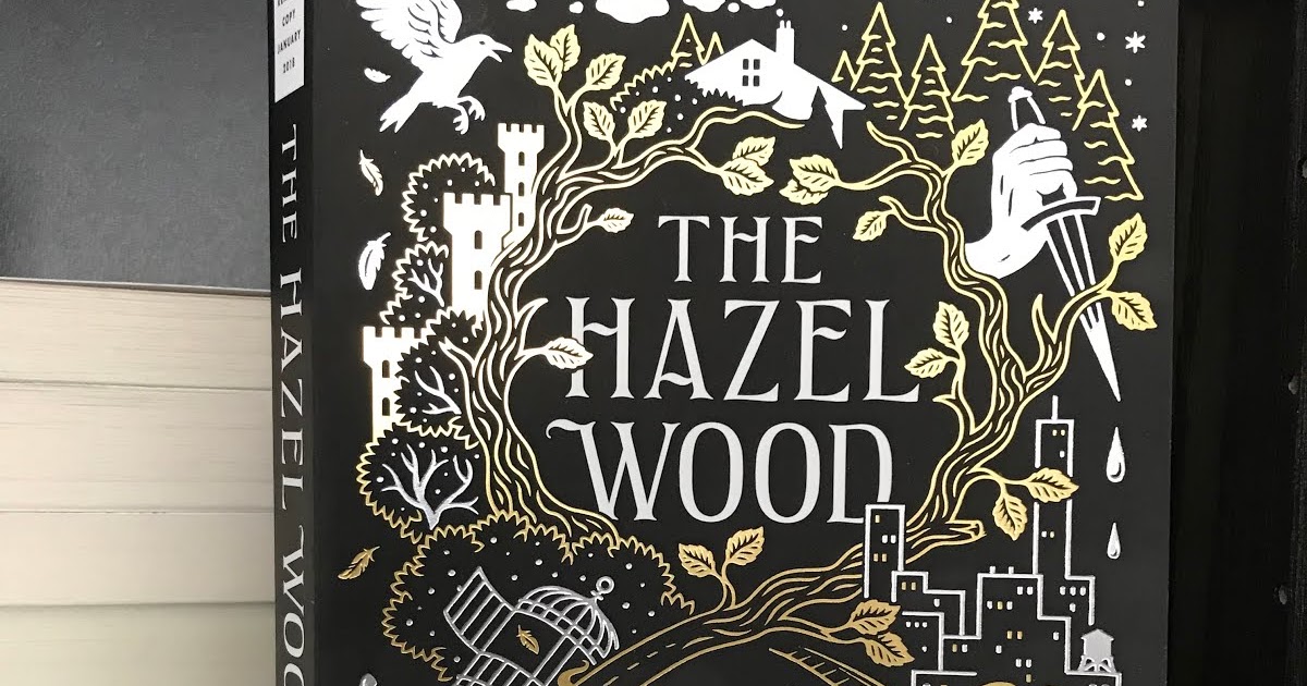 Review The Hazel Wood by Melissa Albert Ivory Owl Reviews