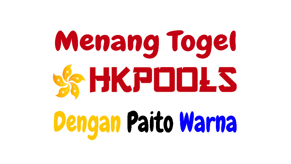 Menang Togel Hongkong Dengan Paito Warna
