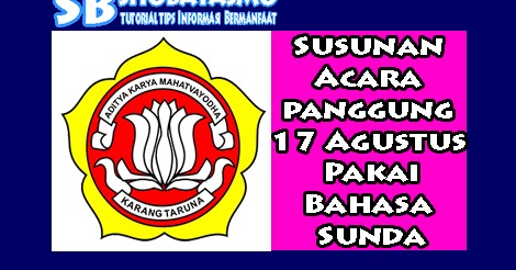 Contoh Susunan Acara Panggung 17 Agustus Bahasa Sunda - ShobatAsmo