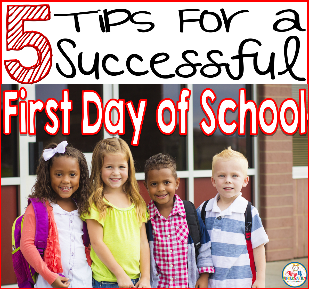 5 Tips For a Successful First Day of School Time 4 Kindergarten
