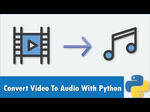 Converting a Video file into Audio file using Python - All ...