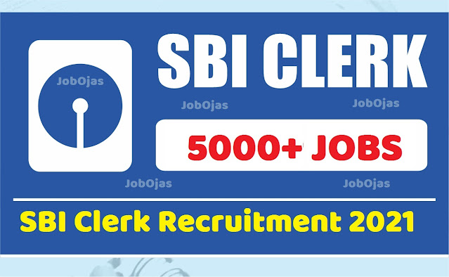SBI Clerk Recruitment 2021 Apply for 5000+ Posts