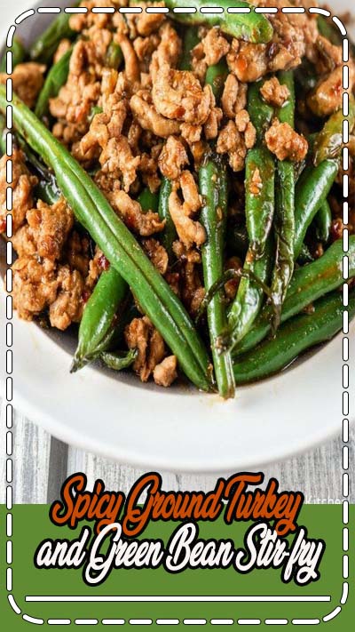 Spicy Ground Turkey and Green Bean Stir-fry - Healthy Living and Lifestyle