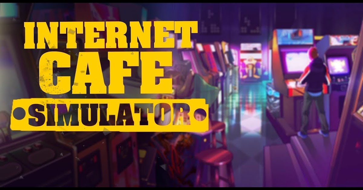 Ä°nternet Cafe Simulator Ä°ndir