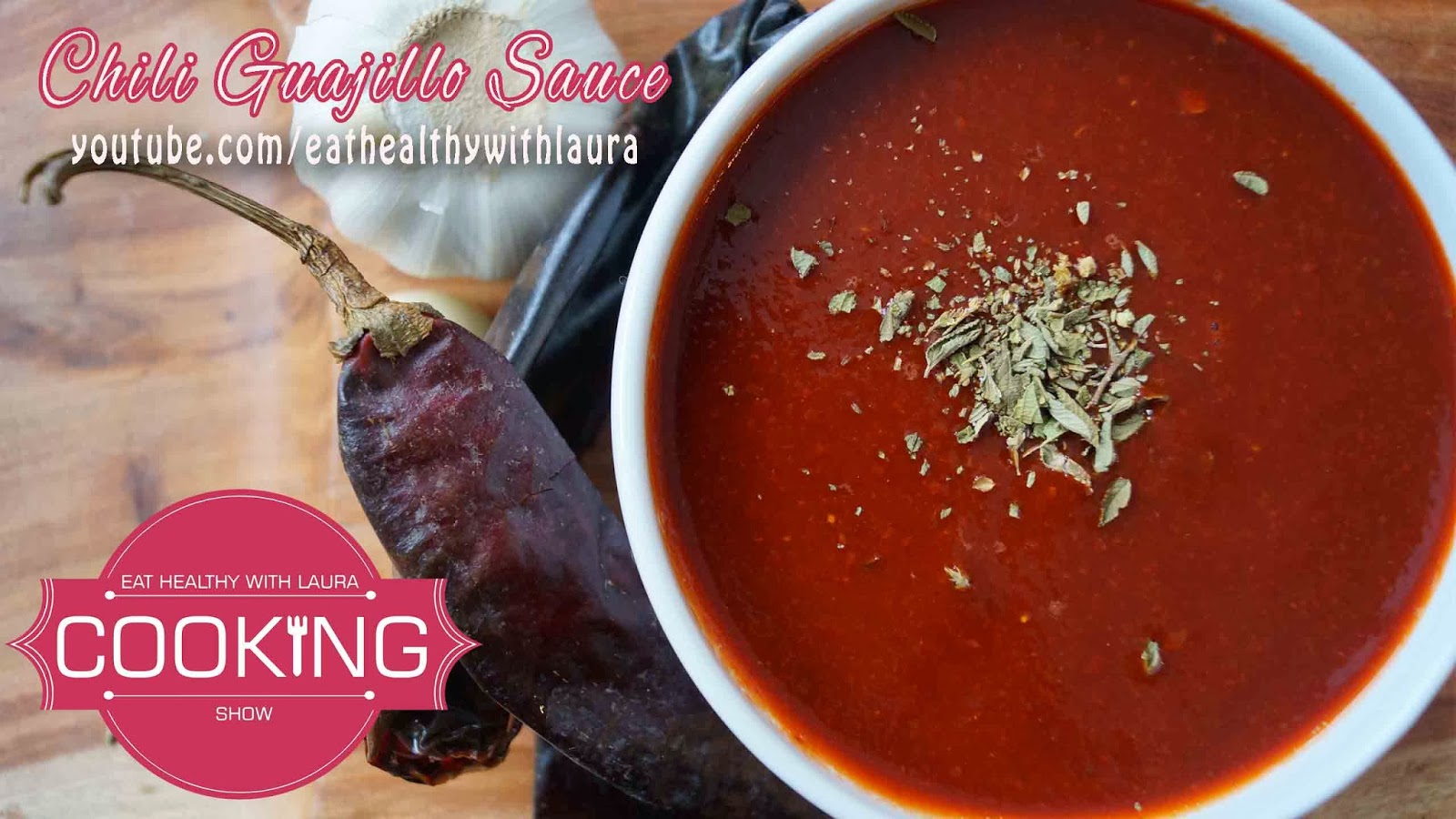Eat Healthy with Laura How to Make Chili Guajillo Sauce/How to make