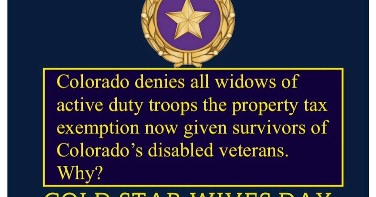 Gold Star Widows Deserve Colorado's "Disabled Veteran Survivors Property Tax Exemption" 2021