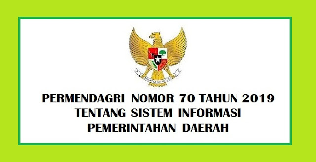  Permendagri Nomor 70 Tahun 2019 Sistem Informasi Pemerintahan Daerah (SIPD)   