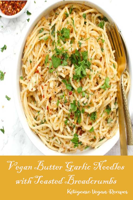 Vegan Butter Garlic Noodles with Toasted Breadcrumbs Chicken Recipes