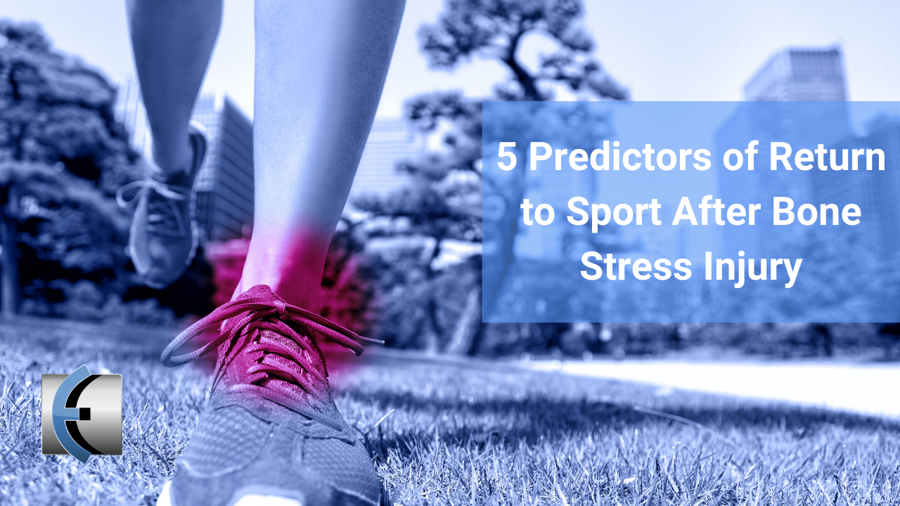 Top 5 Fridays 5 Predictors of Return to Sport After Bone Stress Injury Modern Manual Therapy