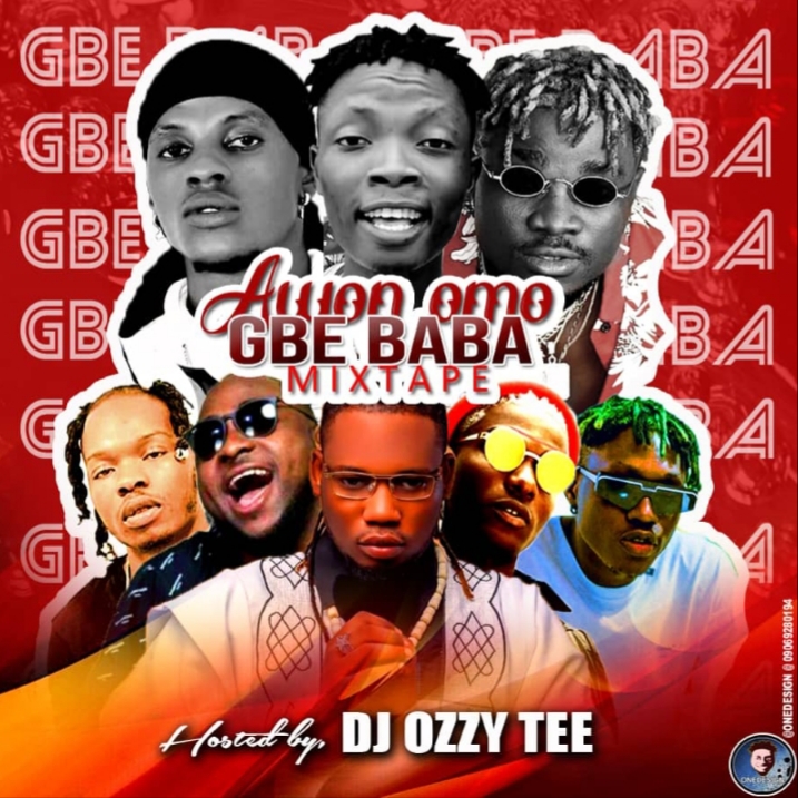 DjOzzyTee Awon Omo Gbe Baba Mixtape Expensive Music