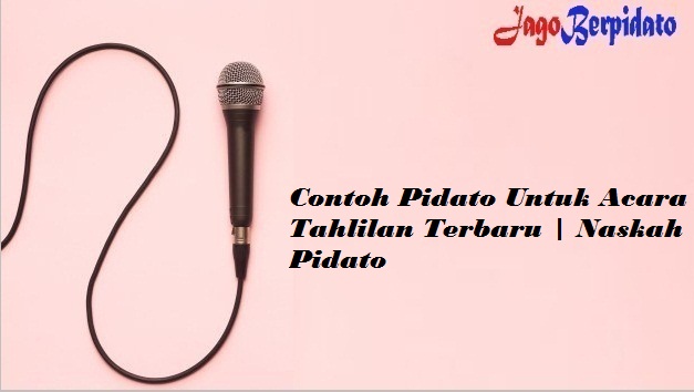 Contoh Pidato Untuk Acara Tahlilan Terbaru Naskah Pidato