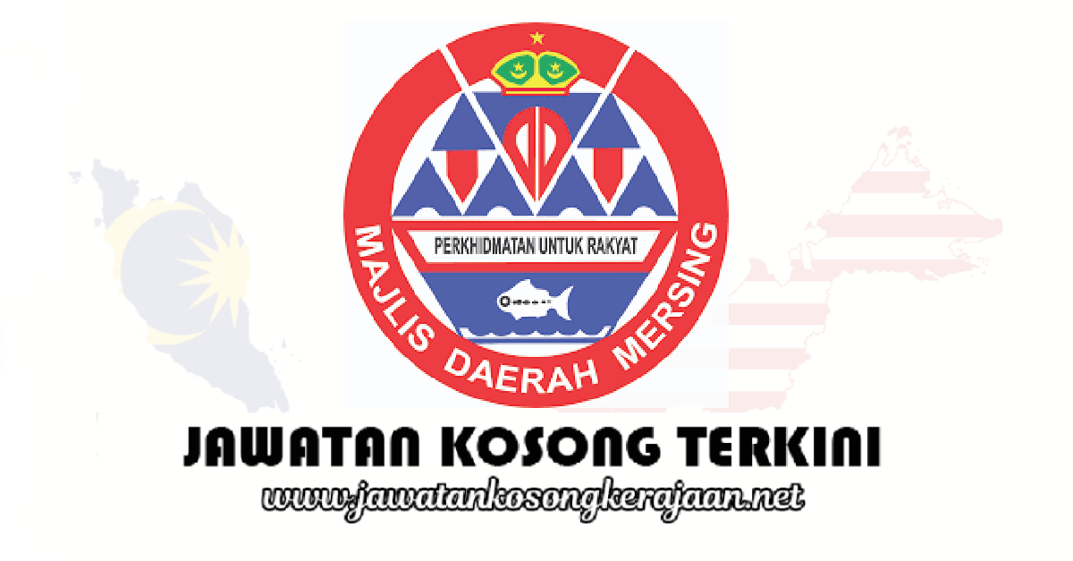 Jawatan Kosong Majlis Daerah Mersing Tarikh Tutup 31 Mac 2019 Jawatan Kosong Kerajaan 2020 Terkini