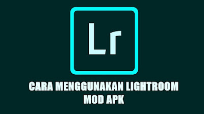 Download Lightroom MOD APK Full Preset Terbaru 2021