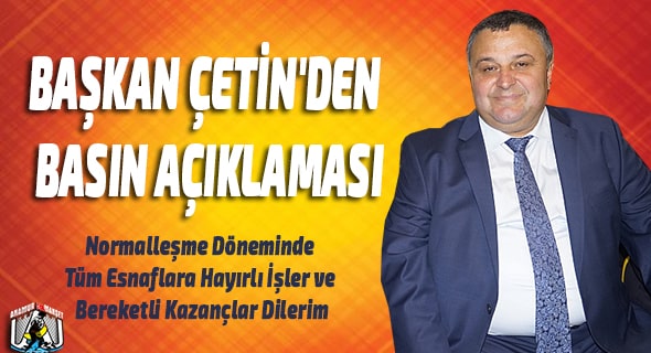 Başkan ÇETİN'den Basın Açıklaması