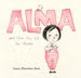 Cover of Alma and How She Got Her Name by Juana Martinez-Neal