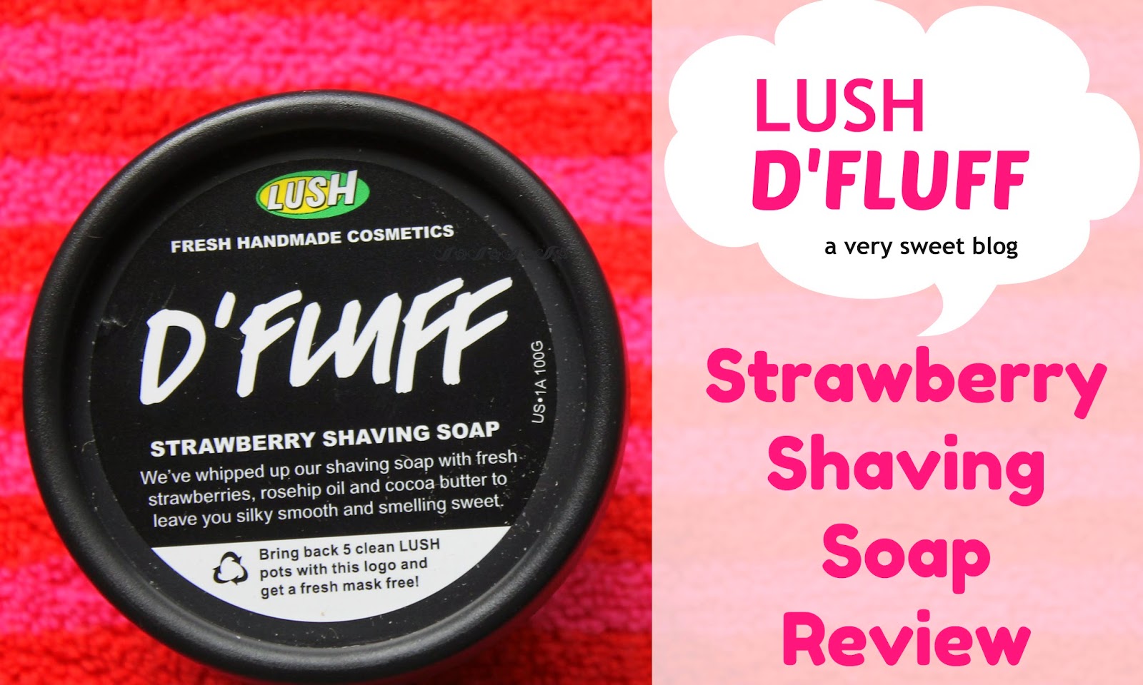 LUSH Strawberry Shaving Soap Product Review A Very Sweet Blog