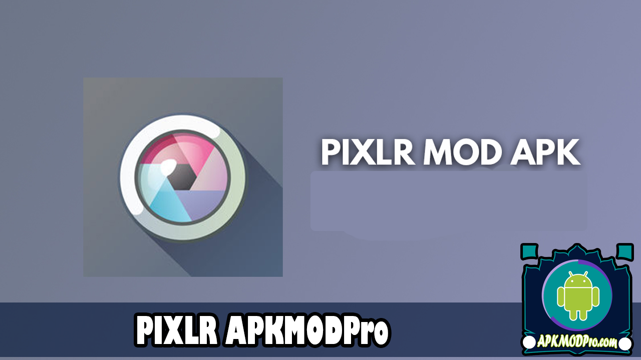 Download Pixlr MOD APK v3.4.24 (Premium Unlocked) Terbaru 2020