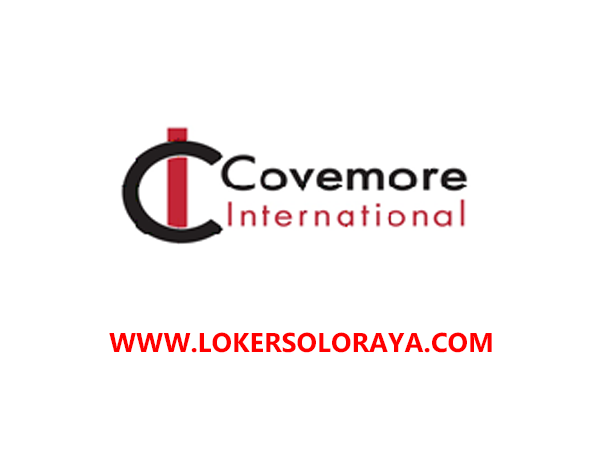 Loker Sukoharjo Juni 2021 Di Pt Covemore International Indonesia Portal Info Lowongan Kerja Terbaru Di Solo Raya Surakarta 2021