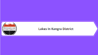 Lakes in Kangra Distrcit