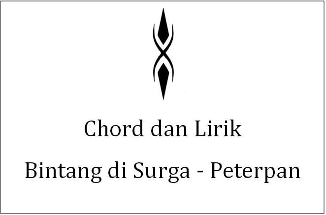 Kunci Gitar Bagai Bintang Di Surga Cari Pembahasannya