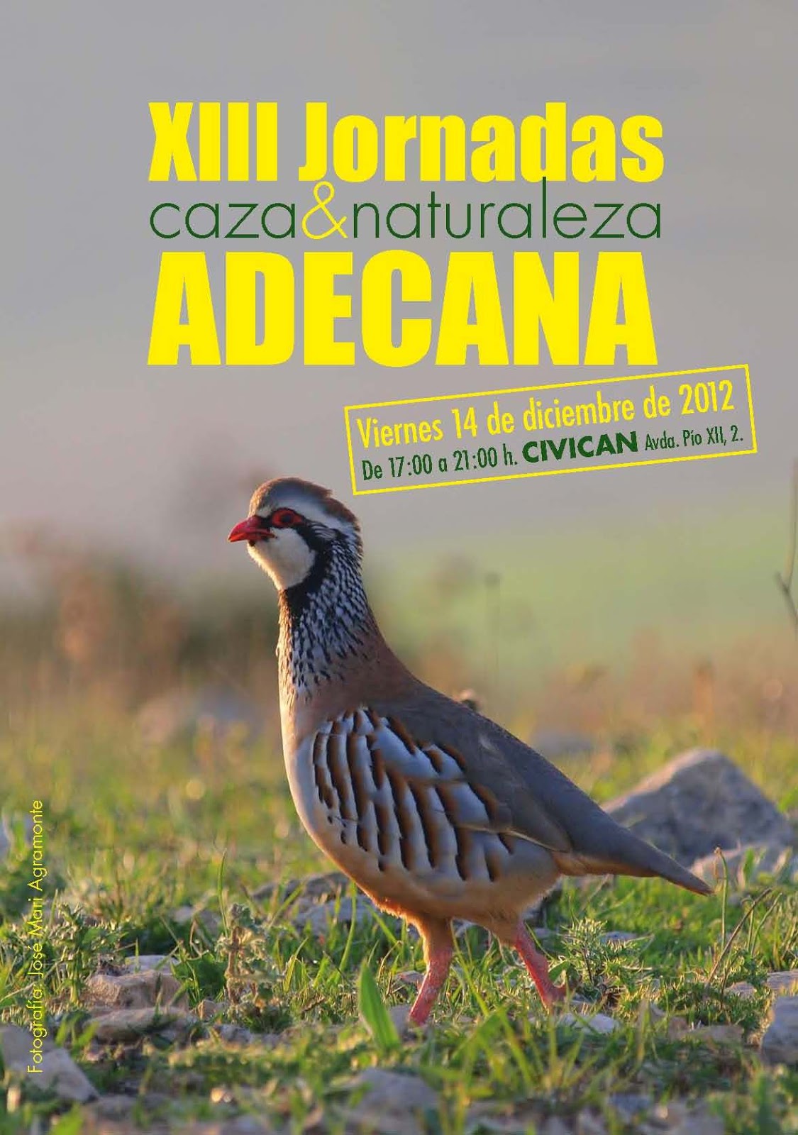 Asociación Canaria de Entidades de Caza XIII Jornadas de Caza y Naturaleza de ADECANA Asociación Canaria de Entidades de Caza XIII Jornadas de Caza y Naturaleza de ADECANA