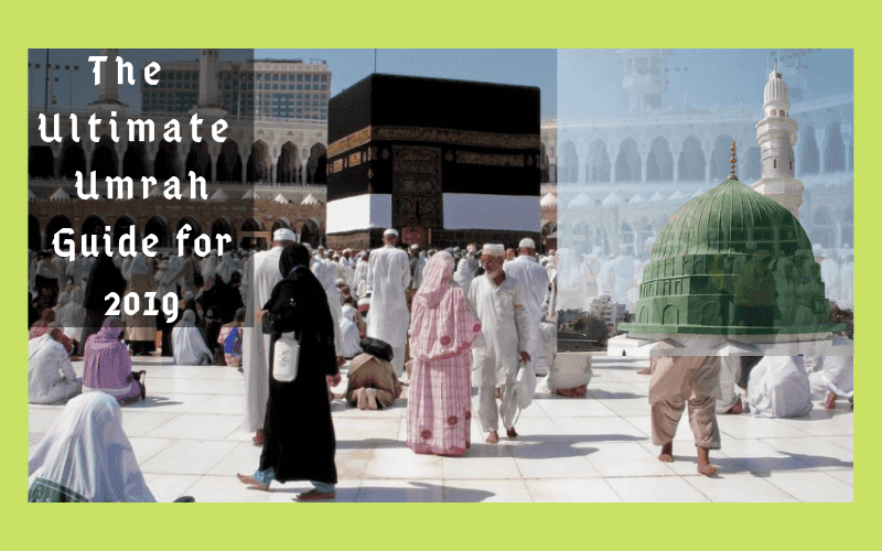 Hajj and Umrah Guide: The Ultimate Umrah Guide For 2022