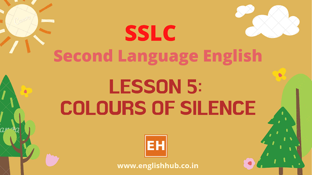 SSLC SL English Q&A of Lesson 7: Colours of Silence