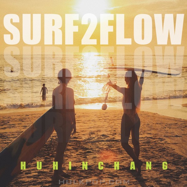 Huh In Chang – surf2flow – Single