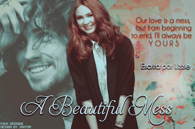Capa de Fanfic: A Beautiful Mess (Lizzie) Capa de Fanfic: A Beautiful Mess (Lizzie)