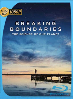 Romper los límites: La ciencia de nuestro planeta (2021) HD [1080p] Latino [GoogleDrive] PGD