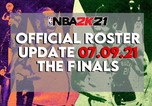 NBA 2K21 OFFICIAL ROSTER UPDATE 07.09.21 NBA FINALS - DIRECT DOWNLOAD