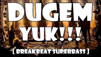 Dj Breakbeat Super Full Bass Mp3 Terbaru 2020 Free Download